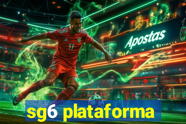 sg6 plataforma